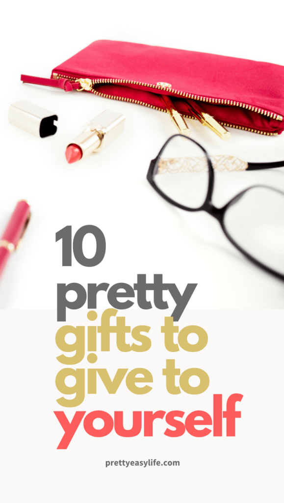 10 pretty gifts to give to yourself