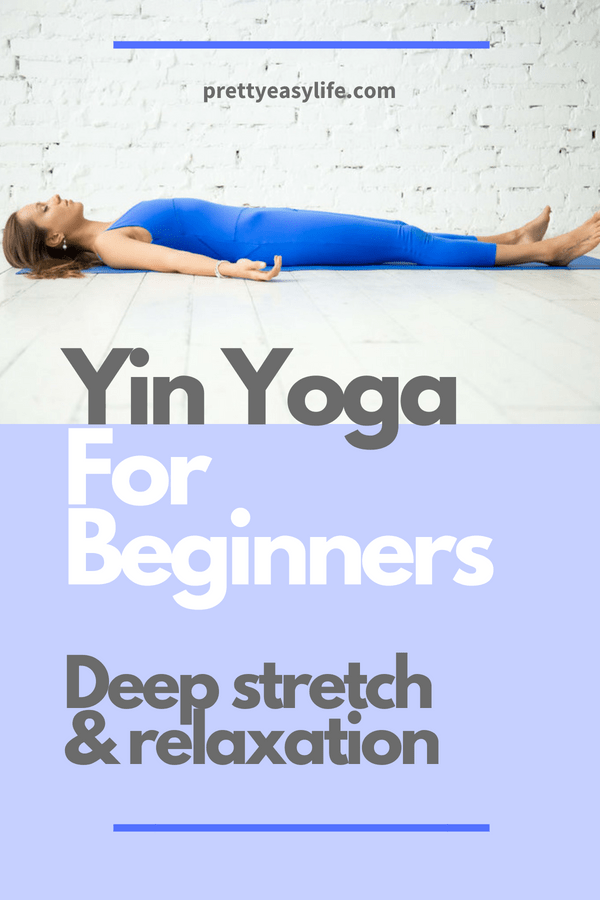 Yin Yoga for beginners