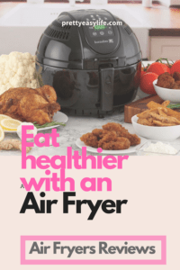 Eat healthier with an Air Fryer