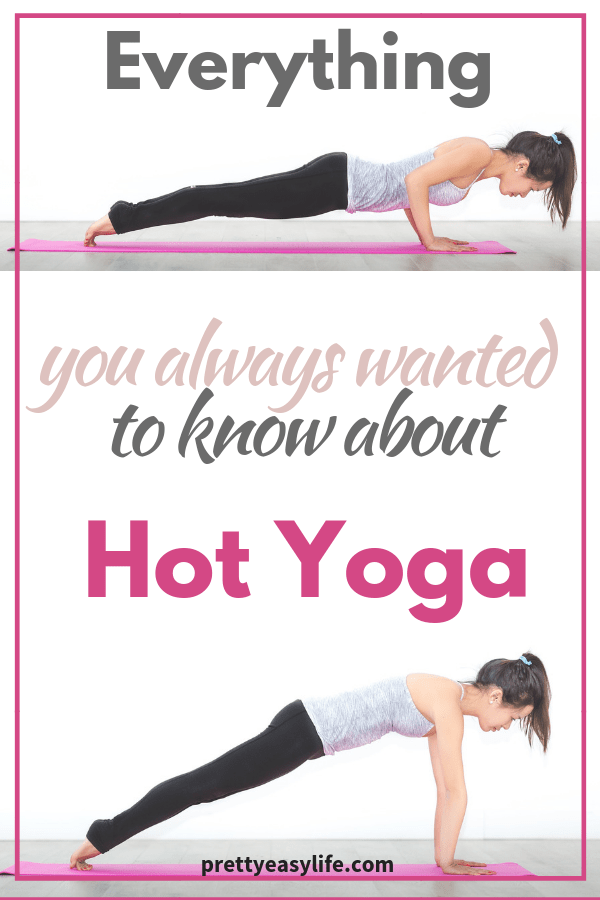 Everything you always wanted to know about Hot Yoga