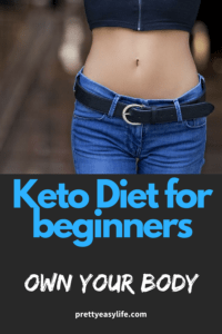 Keto Diet for beginners - own your body