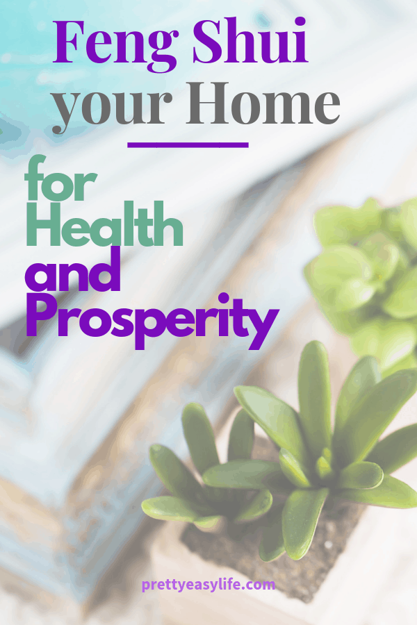 feng Shui your home for health and prosperity