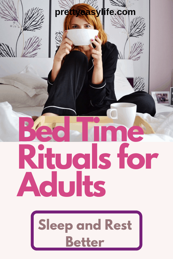 Bed time Rituals for Adults to sleep and rest better