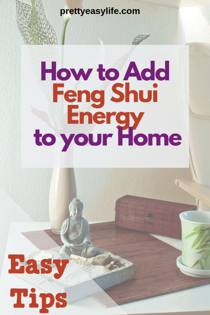 Easy Tips on How to Add Feng Shui Energy to your Home