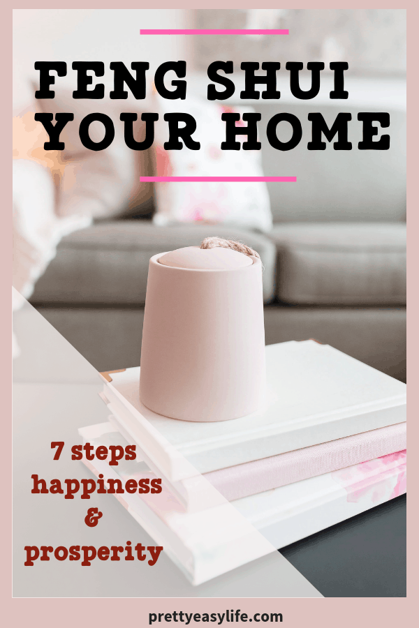 Feng Shui Your Home in 7 steps