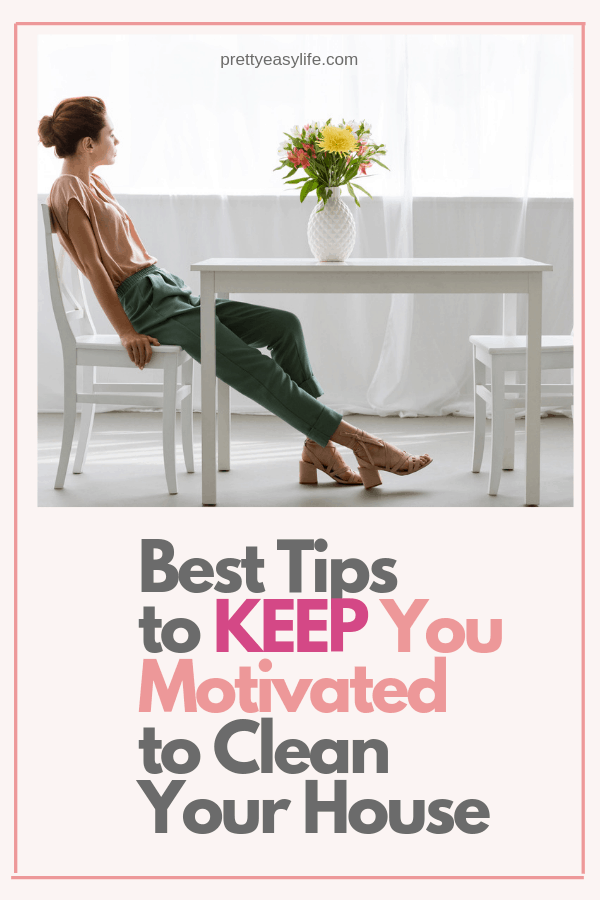 How to keep your motivation always up to clean your house