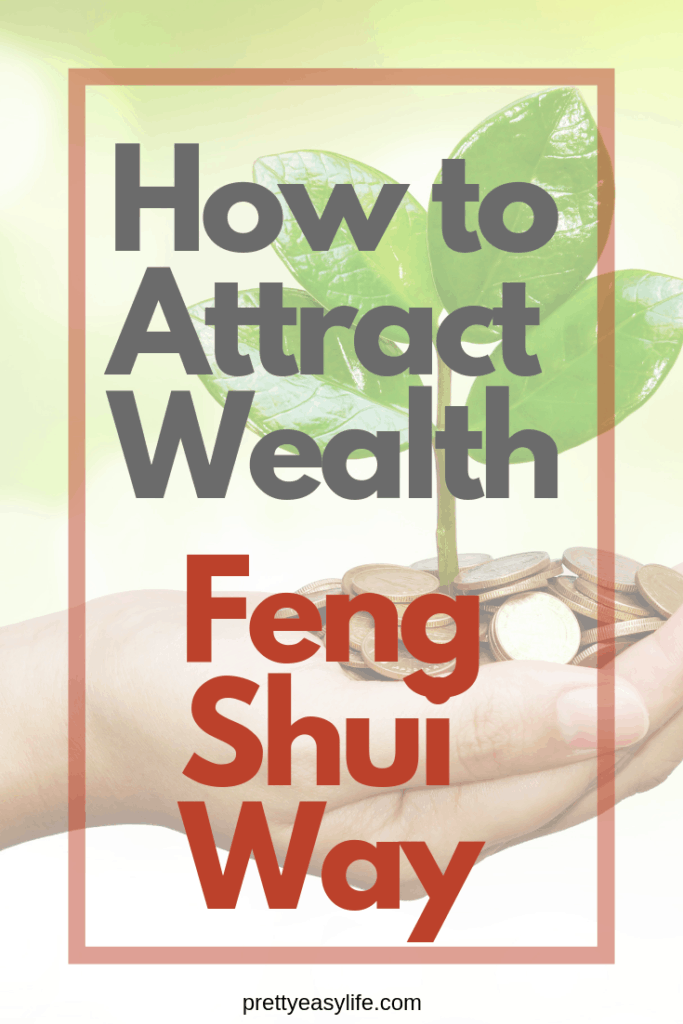 How to attract Wealth and Abundance with feng Shui