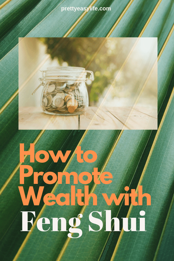 promote wealth and good luck with Feng Shui in your home